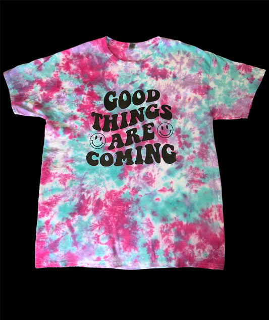 Good Things Are Coming Tie Dye T-Shirt